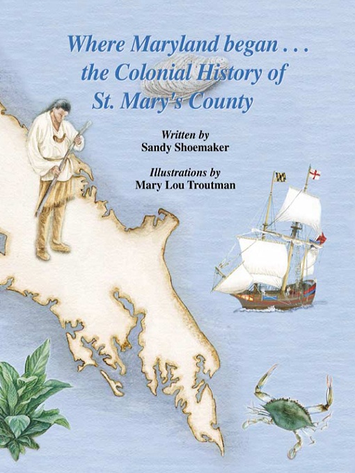 Title details for Where Maryland Began by Sandy Shoemaker - Available